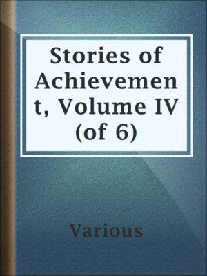 cover image of Stories of Achievement, Volume IV (of 6)